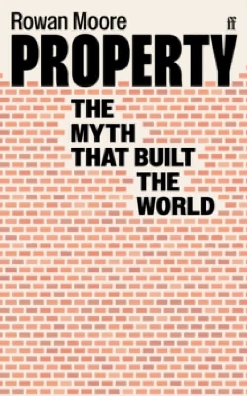 Property. Paperback. By Rowan Moore Books