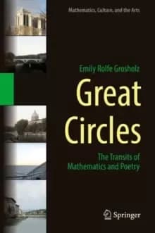 Great Circles : The Transits of Mathematics and Poetry