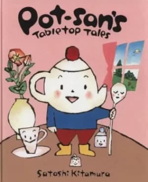 Pot-sans tabletop tales by Satoshi Kitamura