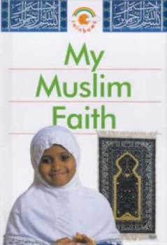 My Muslim Faith by Khadijah Knight Hardback