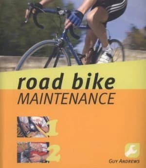 Road Bike Maintenance by Guy Andrews Book