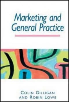 Marketing and General Practice by Colin Gilligan Book