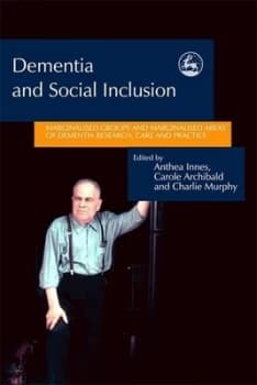 Dementia and Social Inclusion by Jill Manthorpe Book