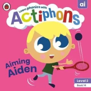 Actiphons Level 2 Book 14 Aiming Aiden by Ladybird