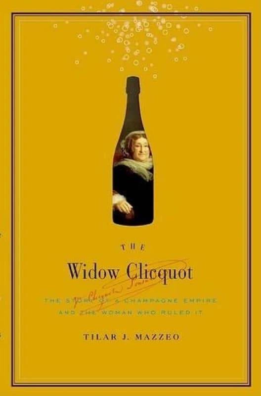 The Widow Clicquot by Tilar J Mazzeo Book