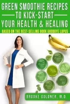 Green Smoothie Recipes to Kick-Start Your Health and by Brooke Goldner