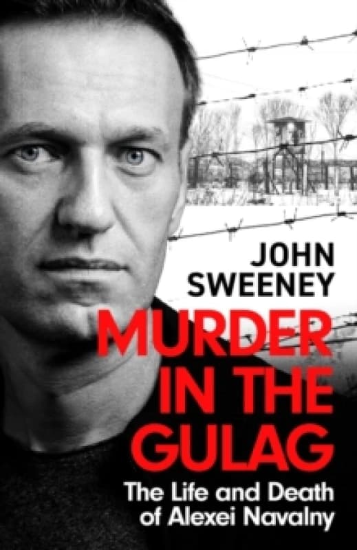 Murder in the Gulag. Hardback. By John Sweeney Books