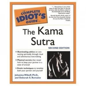 The Complete Idiots Guide to the Kama Sutra by Johanina Wikoff and Deborah S Romaine Paperback