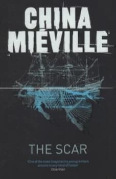 The Scar by China Miville Paperback
