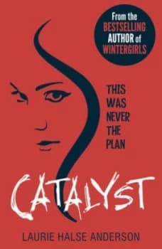 Catalyst by Laurie Halse Anderson Book