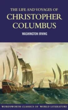The Life and Voyages of Christopher Columbus by Washington Irvine Paperback