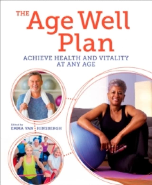 The Age Well Plan : Achieve Health and Vitality at any Age Paperback / softback