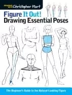 figure it out drawing essential poses the beginners guide to the natural lo