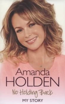 No Holding Back by Amanda Holden Hardback