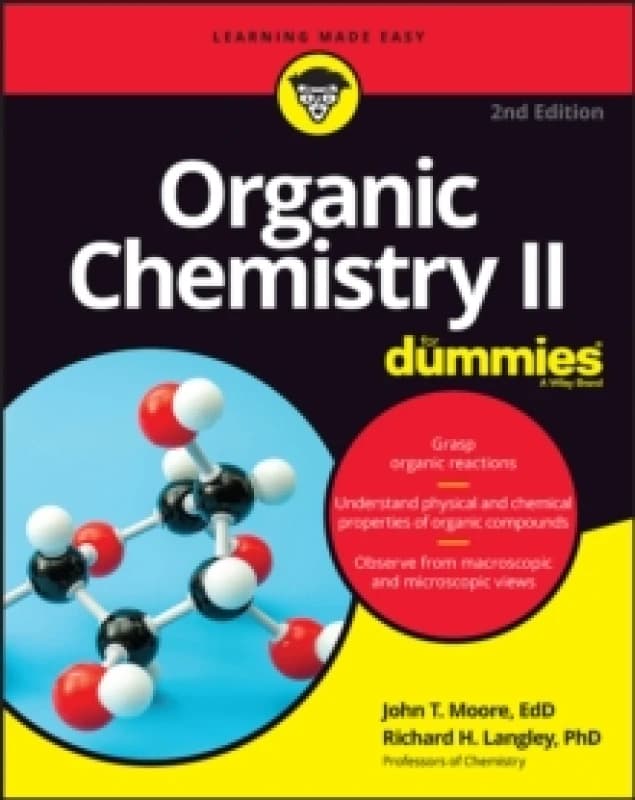 Organic Chemistry II for Dummies. Paperback. By John T Moore, Richard Langley Books