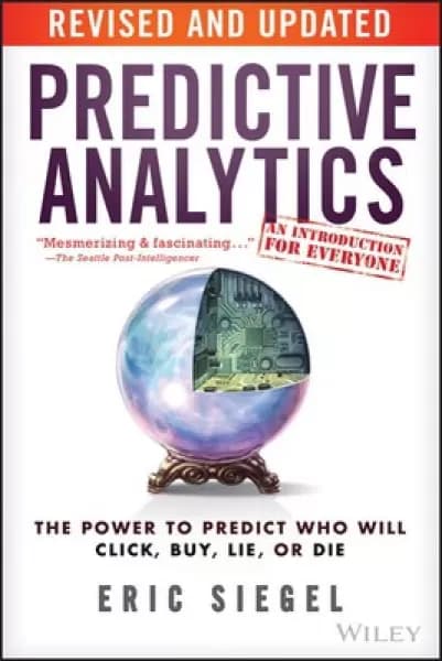 Predictive Analytics by Eric Siegel