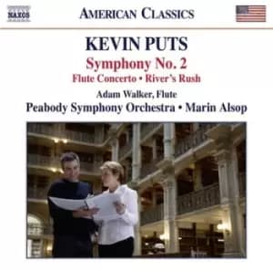 Kevin Puts Symphony No 2/Flute Concerto/Rivers Rush by Kevin Puts CD Album