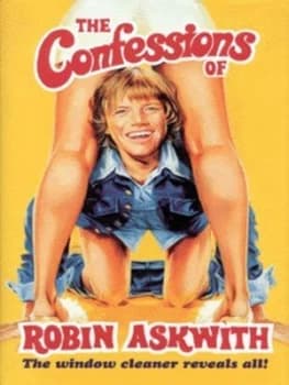 The Confessions of Robin Askwith by Robin Askwith Hardback