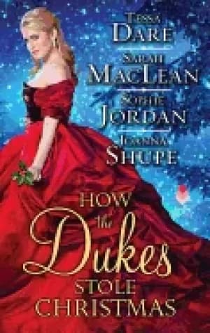 how the dukes stole christmas a christmas romance anthology