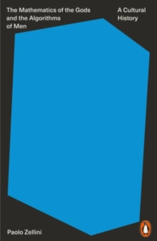 The Mathematics of the Gods and the Algorithms of Men. Paperback. By Paolo Zellini Books