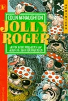 Jolly Roger and the Pirates of Abdul the Skinhead by Colin Mcnaughton Paperback