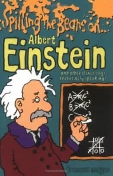 Spilling the Beans on Albert Einstein and Other Clever Clogs relatively Speaking by Fran Pickering and Mark Davis Paperback