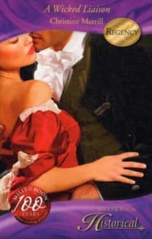 A Wicked Liaison by Christine Merrill Book
