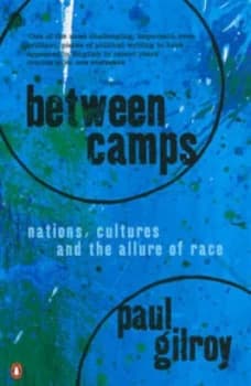 Between Camps by Paul Gilroy Paperback