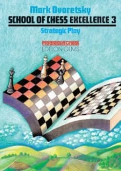 School of Chess Excellence by Mark Dvoretsky Paperback