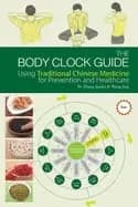 body clock guide using traditional chinese medicine for prevention and heal