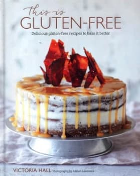 This Is Gluten-Free by Victoria Hall Hardback
