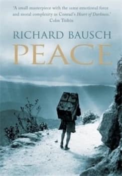 Peace by Richard Bausch Hardback