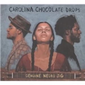 Carolina Chocolate Drops Genuine Negro Jig CD
