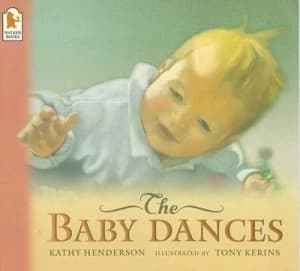 The Baby Dances by Kathy Henderson and Tony Kerins Book