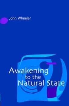 Awakening to the Natural State by John Wheeler Paperback