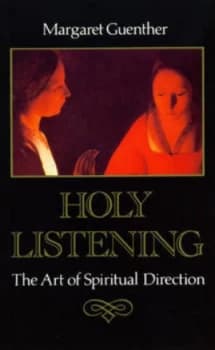 Holy Listening by Margaret Guenther Paperback