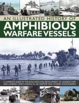 An illustrated history of amphibious warfare vessels - Bernard Ireland - Paperback - Used