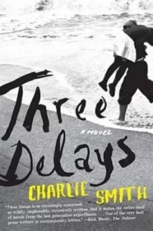 Three delays by Charlie Smith