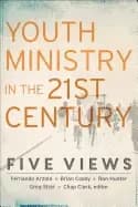 youth ministry in the 21st century five views