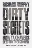 dirty secrets how tax havens destroy the economy