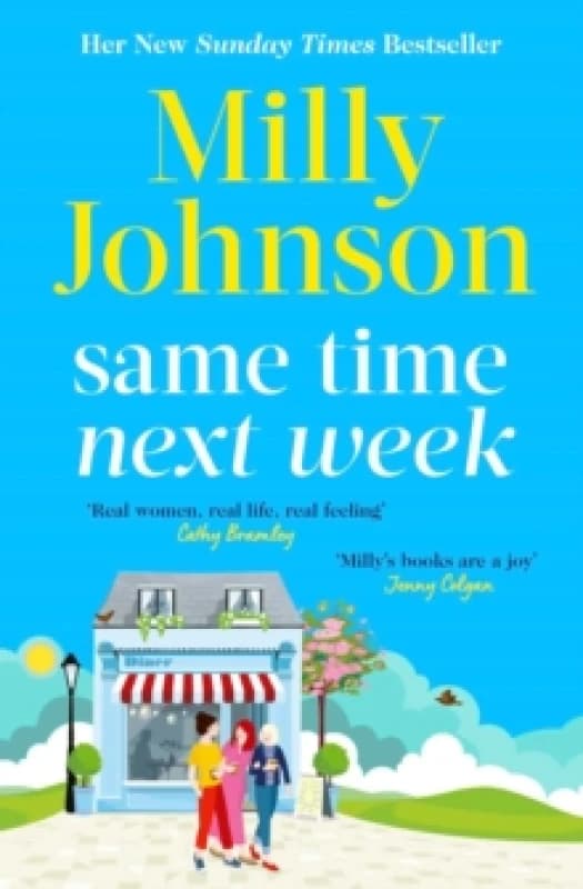 Same Time Next Week : 'Real women, real life, real feeling, Milly brings it all.' CATHY BRAMLEY Paperback / softback