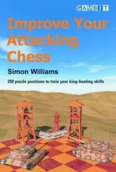 Improve Your Attacking Chess by Simon Williams Paperback