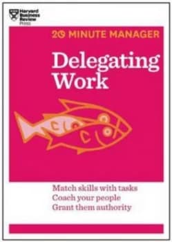 Delegating Work by Harvard Business Review Press Paperback