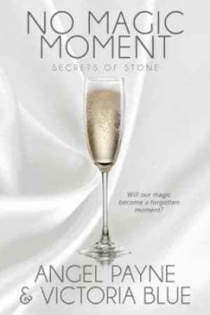 No magic moment by Angel Payne