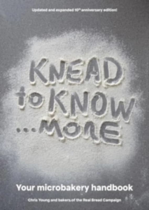 Knead to Know...More : Your Microbakery Handbook Paperback / softback