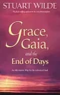 grace gaia and the end of days an alternative way for the advanced soul