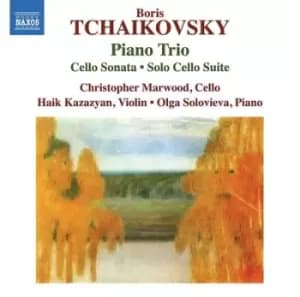 Boris Tchaikovsky Piano Trio/Cello Sonata/Solo Cello Suite by Boris Tchaikovsky CD Album