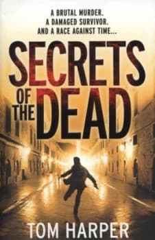 Secrets of the Dead by Tom Harper Paperback