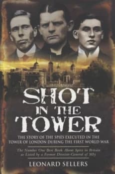 Shot in the Tower by Leonard Sellers Paperback