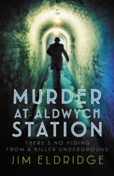 murder at aldwych station the heart pounding wartime mystery series 9780749028435